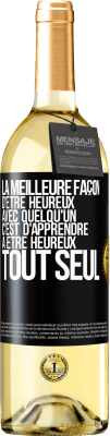 29,95 € Envoi gratuit | Vin blanc Édition WHITE La meilleure façon d'être heureux avec quelqu'un, c'est d'apprendre à être heureux tout seul Étiquette Noire. Étiquette personnalisable Vin jeune Récolte 2025 Verdejo