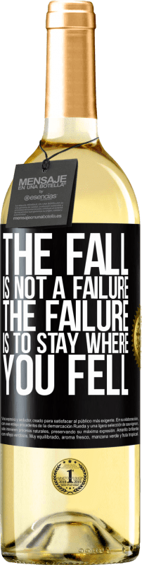 29,95 € Free Shipping | White Wine WHITE Edition The fall is not a failure. The failure is to stay where you fell Black Label. Customizable label Young wine Harvest 2023 Verdejo