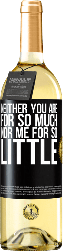 29,95 € Бесплатная доставка | Белое вино Издание WHITE Ни для тебя так много, ни для меня так мало Черная метка. Настраиваемая этикетка Молодое вино Урожай 2023 Verdejo