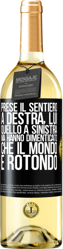 29,95 € Spedizione Gratuita | Vino bianco Edizione WHITE Prese il sentiero a destra, lui, quello a sinistra. Ma hanno dimenticato che il mondo è rotondo Etichetta Nera. Etichetta personalizzabile Vino giovane Raccogliere 2024 Verdejo