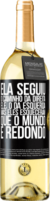 29,95 € Envio grátis | Vinho branco Edição WHITE Ela seguiu o caminho da direita, ele, o da esquerda. Mas eles esqueceram que o mundo é redondo Etiqueta Preta. Etiqueta personalizável Vinho jovem Colheita 2024 Verdejo