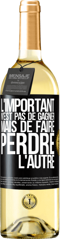 29,95 € Envoi gratuit | Vin blanc Édition WHITE L'important n'est pas de gagner mais de faire perdre l'autre Étiquette Noire. Étiquette personnalisable Vin jeune Récolte 2024 Verdejo