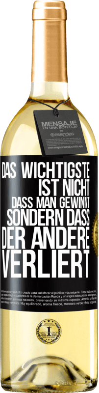 29,95 € Kostenloser Versand | Weißwein WHITE Ausgabe Das Wichtigste ist nicht,dass man gewinnt, sondern dass der andere verliert Schwarzes Etikett. Anpassbares Etikett Junger Wein Ernte 2024 Verdejo