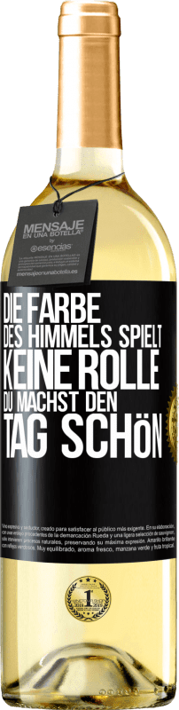 29,95 € Kostenloser Versand | Weißwein WHITE Ausgabe Die Farbe des Himmels spielt keine Rolle. Du machst den Tag schön Schwarzes Etikett. Anpassbares Etikett Junger Wein Ernte 2024 Verdejo