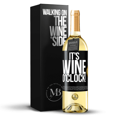 «It's wine o'clock!» Edição WHITE