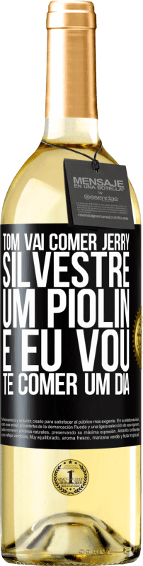 29,95 € Envio grátis | Vinho branco Edição WHITE Tom vai comer Jerry, Silvestre um Piolin, e eu vou te comer um dia Etiqueta Preta. Etiqueta personalizável Vinho jovem Colheita 2024 Verdejo