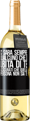 29,95 € Spedizione Gratuita | Vino bianco Edizione WHITE Ci sarà sempre qualcuno che dubita di te. Assicurati che quella persona non sia te Etichetta Nera. Etichetta personalizzabile Vino giovane Raccogliere 2025 Verdejo