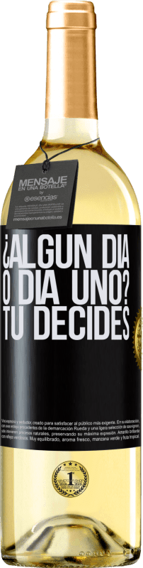 29,95 € Envío gratis | Vino Blanco Edición WHITE ¿Algún día, o día uno? Tú decides Etiqueta Negra. Etiqueta personalizable Vino joven Cosecha 2024 Verdejo