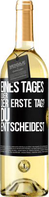 29,95 € Kostenloser Versand | Weißwein WHITE Ausgabe Eines Tages oder der erste Tag? Du entscheidest Schwarzes Etikett. Anpassbares Etikett Junger Wein Ernte 2023 Verdejo