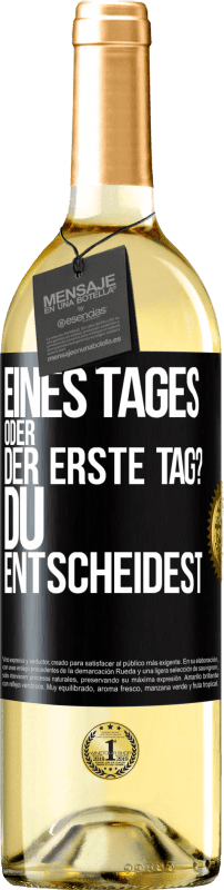 29,95 € Kostenloser Versand | Weißwein WHITE Ausgabe Eines Tages oder der erste Tag? Du entscheidest Schwarzes Etikett. Anpassbares Etikett Junger Wein Ernte 2024 Verdejo