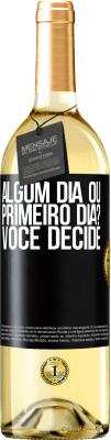 29,95 € Envio grátis | Vinho branco Edição WHITE algum dia ou primeiro dia? Você decide Etiqueta Preta. Etiqueta personalizável Vinho jovem Colheita 2023 Verdejo