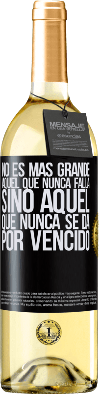 29,95 € Envío gratis | Vino Blanco Edición WHITE No es más grande aquel que nunca falla sino aquel que nunca se da por vencido Etiqueta Negra. Etiqueta personalizable Vino joven Cosecha 2024 Verdejo