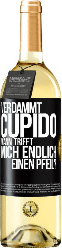 29,95 € Kostenloser Versand | Weißwein WHITE Ausgabe Verdammt, Cupido, wann trifft mich endlich einen Pfeil? Schwarzes Etikett. Anpassbares Etikett Junger Wein Ernte 2023 Verdejo