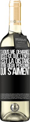 29,95 € Envoi gratuit | Vin blanc Édition WHITE Si vous me demandez, qu'est-ce que l'enfer? C'est la distance entre deux personnes qui s'aiment Étiquette Noire. Étiquette personnalisable Vin jeune Récolte 2024 Verdejo