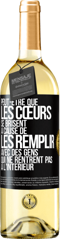 29,95 € Envoi gratuit | Vin blanc Édition WHITE Peut-être que les cœurs se brisent à cause de les remplir avec des gens qui ne rentrent pas à l'intérieur Étiquette Noire. Étiquette personnalisable Vin jeune Récolte 2024 Verdejo