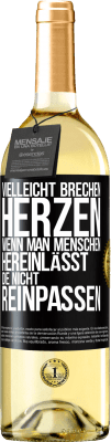 29,95 € Kostenloser Versand | Weißwein WHITE Ausgabe Vielleicht brechen Herzen, wenn man Menschen hereinlässt, die nicht reinpassen Schwarzes Etikett. Anpassbares Etikett Junger Wein Ernte 2025 Verdejo
