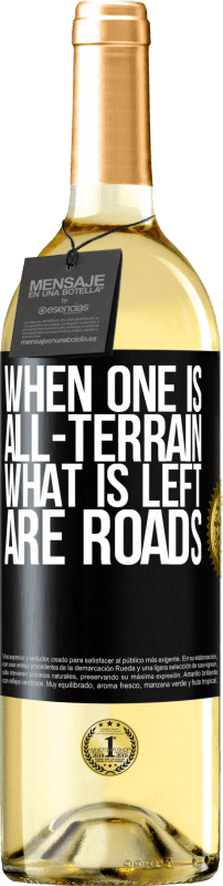 29,95 € 免费送货 | 白葡萄酒 WHITE版 当一个人全地形时，剩下的就是道路 黑标. 可自定义的标签 青年酒 收成 2025 Verdejo