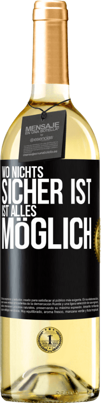 29,95 € Kostenloser Versand | Weißwein WHITE Ausgabe Wo nichts sicher ist, ist alles möglich Schwarzes Etikett. Anpassbares Etikett Junger Wein Ernte 2024 Verdejo