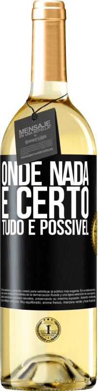 29,95 € Envio grátis | Vinho branco Edição WHITE Onde nada é certo, tudo é possível Etiqueta Preta. Etiqueta personalizável Vinho jovem Colheita 2024 Verdejo