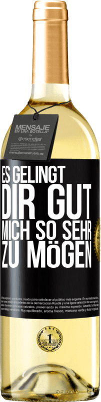 29,95 € Kostenloser Versand | Weißwein WHITE Ausgabe Es gelingt dir gut, mich so sehr zu mögen Schwarzes Etikett. Anpassbares Etikett Junger Wein Ernte 2024 Verdejo