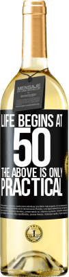 29,95 € Free Shipping | White Wine WHITE Edition Life begins at 50, the above is only practical Black Label. Customizable label Young wine Harvest 2023 Verdejo