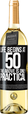 29,95 € Free Shipping | White Wine WHITE Edition Life begins at 50, the above is only practical Black Label. Customizable label Young wine Harvest 2025 Verdejo