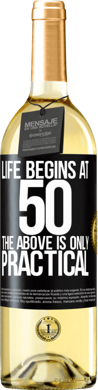 29,95 € Бесплатная доставка | Белое вино Издание WHITE Жизнь начинается в 50, выше, это только практично Черная метка. Настраиваемая этикетка Молодое вино Урожай 2023 Verdejo