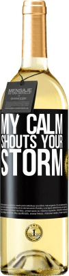 29,95 € Free Shipping | White Wine WHITE Edition My calm shouts your storm Black Label. Customizable label Young wine Harvest 2025 Verdejo