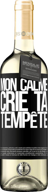 29,95 € Envoi gratuit | Vin blanc Édition WHITE Mon calme crie ta tempête Étiquette Noire. Étiquette personnalisable Vin jeune Récolte 2024 Verdejo