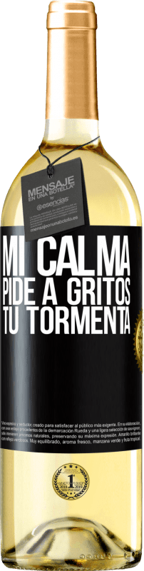 29,95 € Envío gratis | Vino Blanco Edición WHITE Mi calma pide a gritos tu tormenta Etiqueta Negra. Etiqueta personalizable Vino joven Cosecha 2024 Verdejo