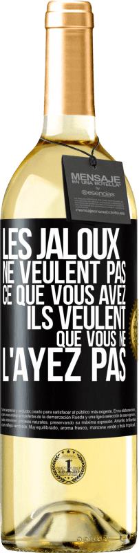 29,95 € Envoi gratuit | Vin blanc Édition WHITE Les jaloux ne veulent pas ce que vous avez. Ils veulent que vous ne l'ayez pas Étiquette Noire. Étiquette personnalisable Vin jeune Récolte 2024 Verdejo