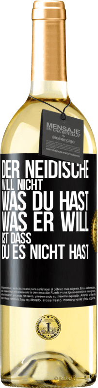 29,95 € Kostenloser Versand | Weißwein WHITE Ausgabe Der Neidische will nicht, was du hast. Was er will, ist dass du es nicht hast Schwarzes Etikett. Anpassbares Etikett Junger Wein Ernte 2024 Verdejo