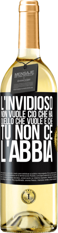 29,95 € Spedizione Gratuita | Vino bianco Edizione WHITE L'invidioso non vuole ciò che hai. Quello che vuole è che tu non ce l'abbia Etichetta Nera. Etichetta personalizzabile Vino giovane Raccogliere 2024 Verdejo