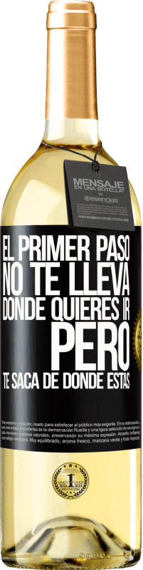 29,95 € Envío gratis | Vino Blanco Edición WHITE El primer paso no te lleva donde quieres ir, pero te saca de donde estás Etiqueta Negra. Etiqueta personalizable Vino joven Cosecha 2024 Verdejo