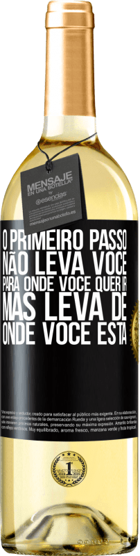 29,95 € Envio grátis | Vinho branco Edição WHITE O primeiro passo não leva você para onde você quer ir, mas leva de onde você está Etiqueta Preta. Etiqueta personalizável Vinho jovem Colheita 2024 Verdejo