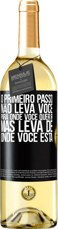 29,95 € Envio grátis | Vinho branco Edição WHITE O primeiro passo não leva você para onde você quer ir, mas leva de onde você está Etiqueta Preta. Etiqueta personalizável Vinho jovem Colheita 2025 Verdejo