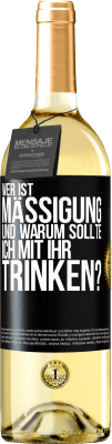 29,95 € Kostenloser Versand | Weißwein WHITE Ausgabe Wer ist Mäßigung und warum sollte ich mit ihr trinken? Schwarzes Etikett. Anpassbares Etikett Junger Wein Ernte 2023 Verdejo