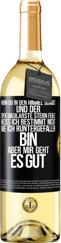 29,95 € Kostenloser Versand | Weißwein WHITE Ausgabe Wenn du in den Himmel schaust und der spektakulärste Stern, fehlt weiß ich bestimmt nicht wie ich runtergefallen bin, aber mir g Schwarzes Etikett. Anpassbares Etikett Junger Wein Ernte 2024 Verdejo