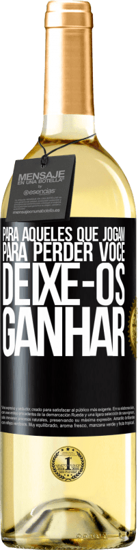 29,95 € Envio grátis | Vinho branco Edição WHITE Para aqueles que jogam para perder você, deixe-os ganhar Etiqueta Preta. Etiqueta personalizável Vinho jovem Colheita 2024 Verdejo