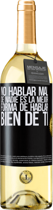 29,95 € Envío gratis | Vino Blanco Edición WHITE No hablar mal de nadie es la mejor forma de hablar bien de ti Etiqueta Negra. Etiqueta personalizable Vino joven Cosecha 2025 Verdejo