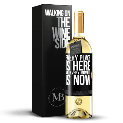 «Every place is here and every moment is now» WHITE Edition