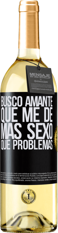 29,95 € Envío gratis | Vino Blanco Edición WHITE Busco amante que me de más sexo que problemas Etiqueta Negra. Etiqueta personalizable Vino joven Cosecha 2025 Verdejo