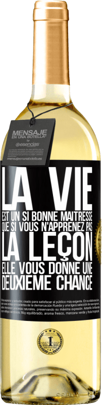 29,95 € Envoi gratuit | Vin blanc Édition WHITE La vie est un si bonne maîtresse que si vous n'apprenez pas la leçon, elle vous donne une deuxième chance Étiquette Noire. Étiquette personnalisable Vin jeune Récolte 2024 Verdejo