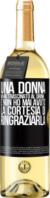 29,95 € Spedizione Gratuita | Vino bianco Edizione WHITE Una donna mi ha trascinato al drink ... E non ho mai avuto la cortesia di ringraziarla Etichetta Nera. Etichetta personalizzabile Vino giovane Raccogliere 2023 Verdejo