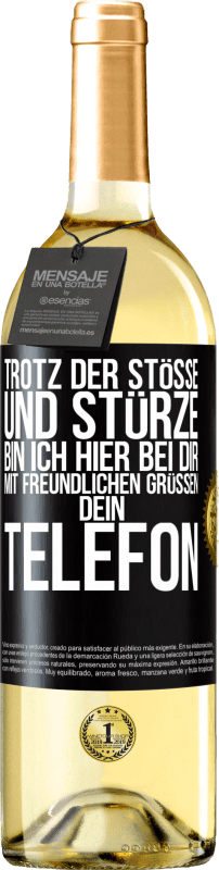 29,95 € Kostenloser Versand | Weißwein WHITE Ausgabe Trotz der Stöße und Stürze bin ich hier bei dir. Mit freundlichen Grüßen, dein Telefon Schwarzes Etikett. Anpassbares Etikett Junger Wein Ernte 2024 Verdejo