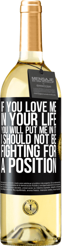 29,95 € Free Shipping | White Wine WHITE Edition If you love me in your life, you will put me in it. I should not be fighting for a position Black Label. Customizable label Young wine Harvest 2023 Verdejo