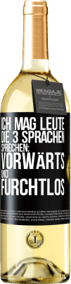 29,95 € Kostenloser Versand | Weißwein WHITE Ausgabe Ich mag Leute, die 3 Sprachen sprechen: vorwärts und furchtlos Schwarzes Etikett. Anpassbares Etikett Junger Wein Ernte 2023 Verdejo