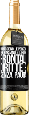 29,95 € Spedizione Gratuita | Vino bianco Edizione WHITE Mi piacciono le persone che parlano 3 lingue: frontali, diritte e senza paura Etichetta Nera. Etichetta personalizzabile Vino giovane Raccogliere 2023 Verdejo