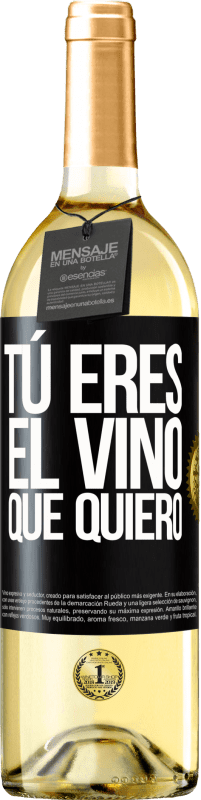 29,95 € Envío gratis | Vino Blanco Edición WHITE Tú eres el vino que quiero Etiqueta Negra. Etiqueta personalizable Vino joven Cosecha 2024 Verdejo