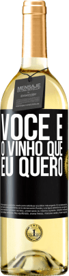 29,95 € Envio grátis | Vinho branco Edição WHITE Você é o vinho que eu quero Etiqueta Preta. Etiqueta personalizável Vinho jovem Colheita 2024 Verdejo